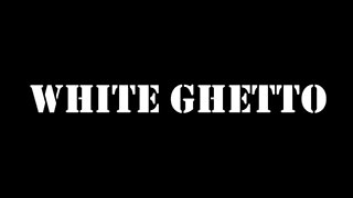 White Ghetto