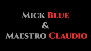 Mick Blue & Maestro Claudio